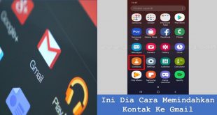 Ini Dia Cara Memindahkan Kontak Ke Gmail