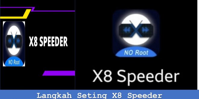 Langkah Seting X8 Speeder