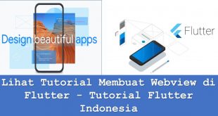 Lihat Tutorial Membuat Webview di Flutter - Tutorial Flutter Indonesia