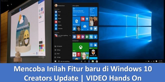 Mencoba Inilah Fitur baru di Windows 10 Creators Update | VIDEO Hands On