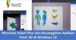 Mencoba Inilah Fitur dan Kecanggihan Aplikasi Paint 3D di Windows 10