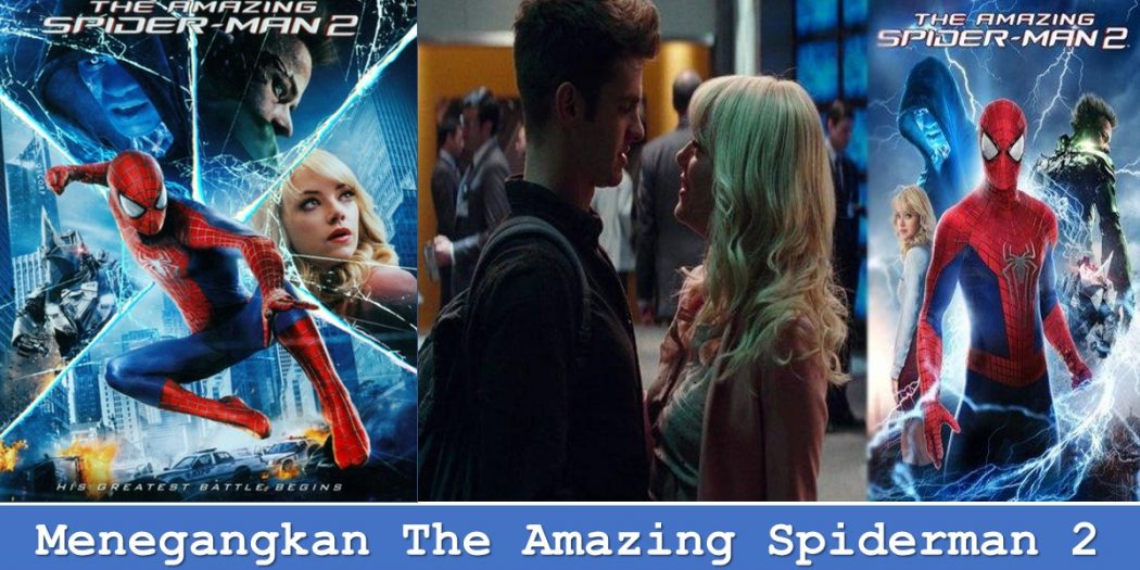 Menegangkan The Amazing Spiderman 2 TechBanget