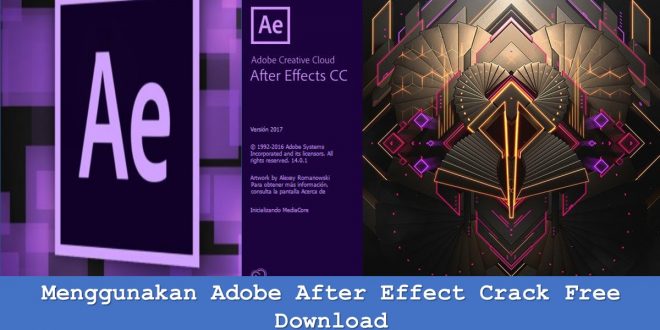 Menggunakan Adobe After Effect Crack Free Download