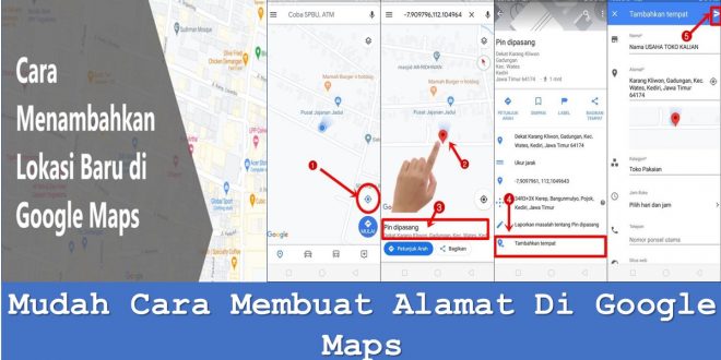 Mudah Cara Membuat Alamat Di Google Maps