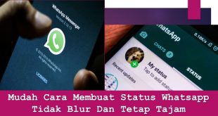 Mudah Cara Membuat Status Whatsapp Tidak Blur Dan Tetap Tajam