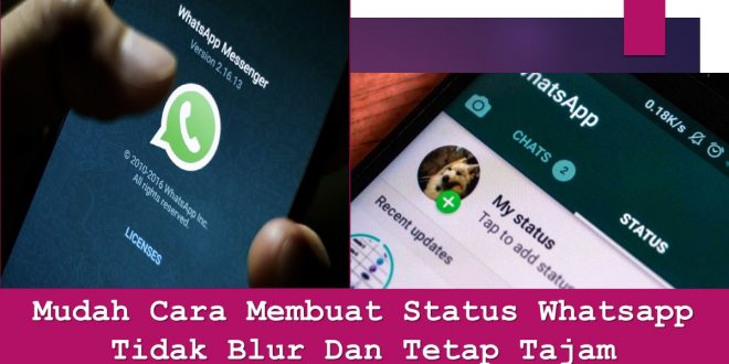 Mudah Cara Membuat Status Whatsapp Tidak Blur Dan Tetap Tajam