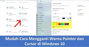 Mudah Cara Mengganti Warna Pointer dan Cursor di Windows 10