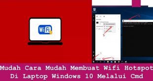 Mudah Cara Mudah Membuat Wifi Hotspot Di Laptop Windows 10 Melalui Cmd