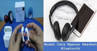 Mudah Cara Ngecas Headset Bluetooth