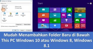 Mudah Menambahkan Folder Baru di Bawah This PC Windows 10 atau Windows 8, Windows 8.1