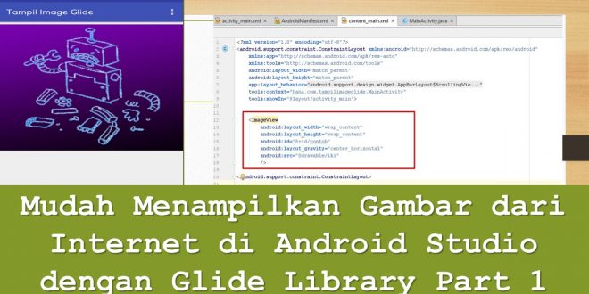 Mudah Menampilkan Gambar dari Internet di Android Studio dengan Glide Library Part 1