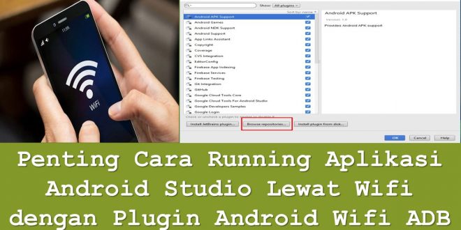 Penting Cara Running Aplikasi Android Studio Lewat Wifi dengan Plugin Android Wifi ADB