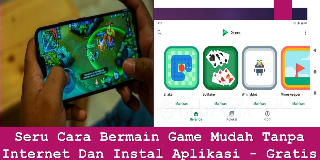 Seru Cara  Bermain  Game Mudah Tanpa Internet Dan  Instal 