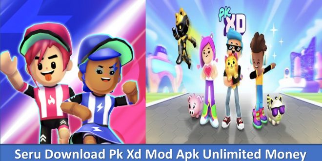 Seru Download Pk Xd Mod Apk Unlimited Money