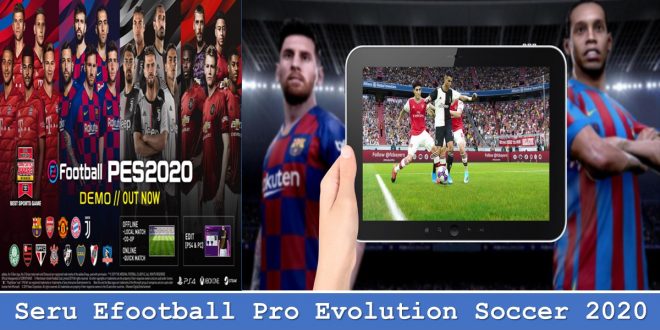 Seru Efootball Pro Evolution Soccer 2020
