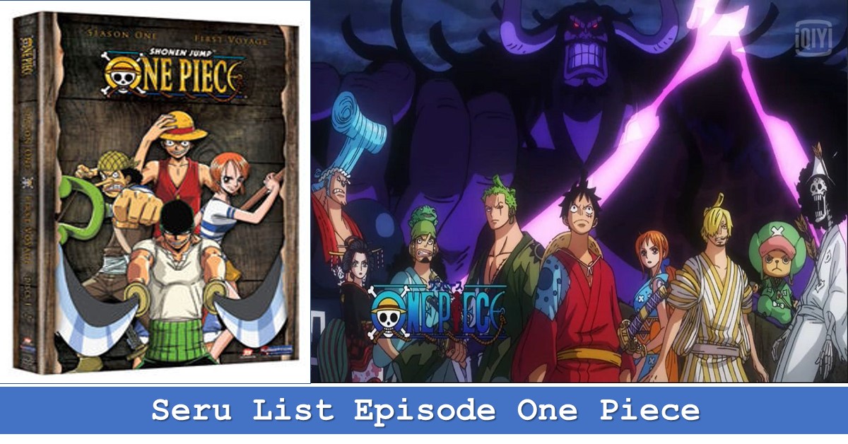 Seru List Episode One Piece | TechBanget