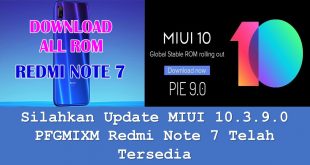 Silahkan Update MIUI 10.3.9.0 PFGMIXM Redmi Note 7 Telah Tersedia