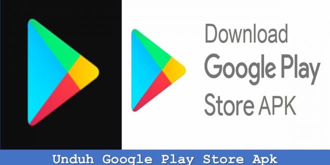 Unduh Google Play Store Apk