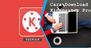 Cara Download Kinemaster Pro
